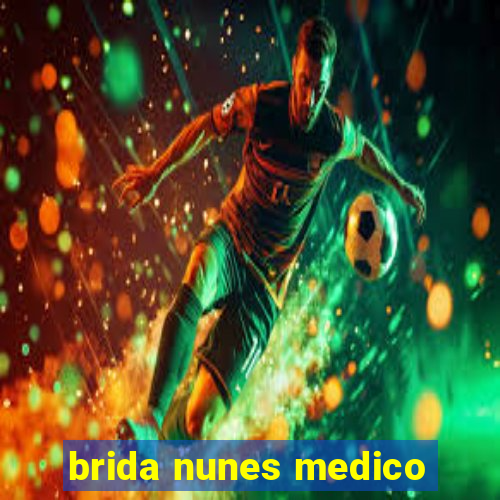 brida nunes medico